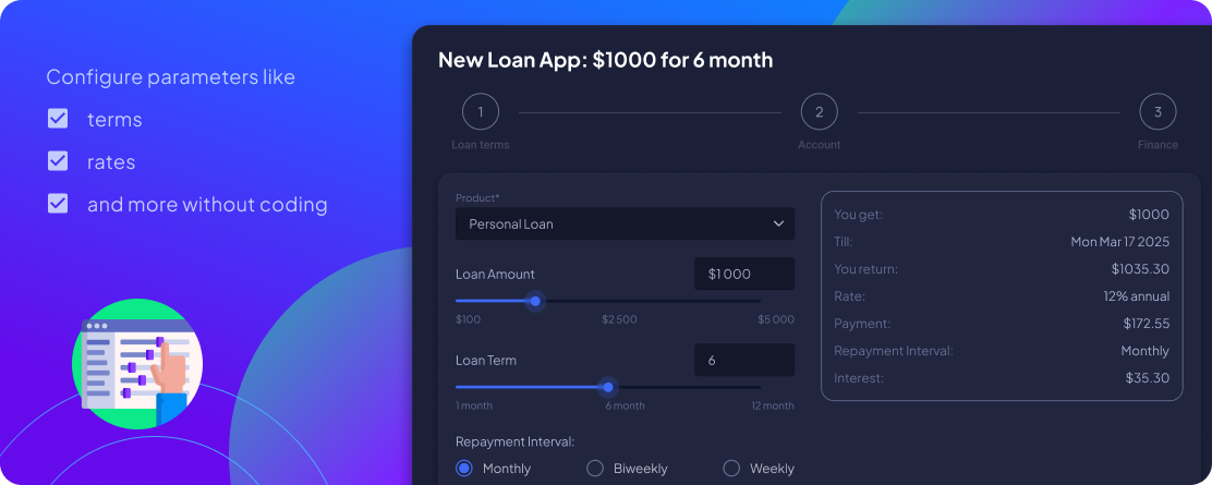 Easily customize loan products to meet the diverse needs of all borrowers.